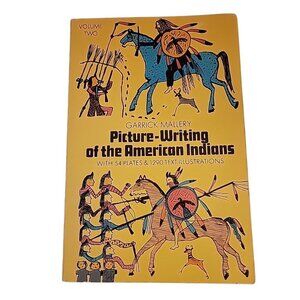 Picture Writing of the American Indians, Vol. 2 by Garrick Mallery 1972